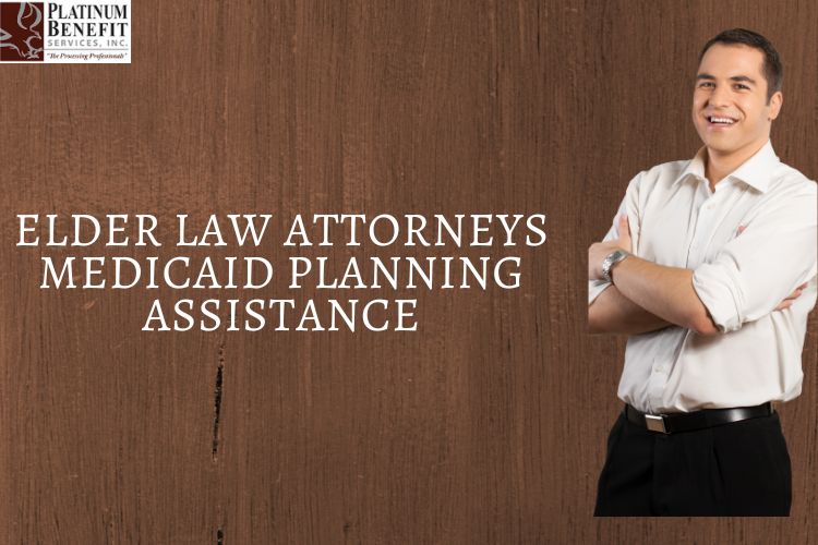 Elder Law Attorneys Medicaid Planning Assistance Essential