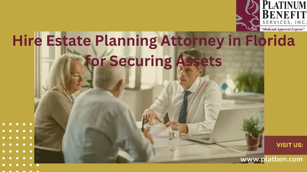 Hire Estate Planning Attorney in Florida