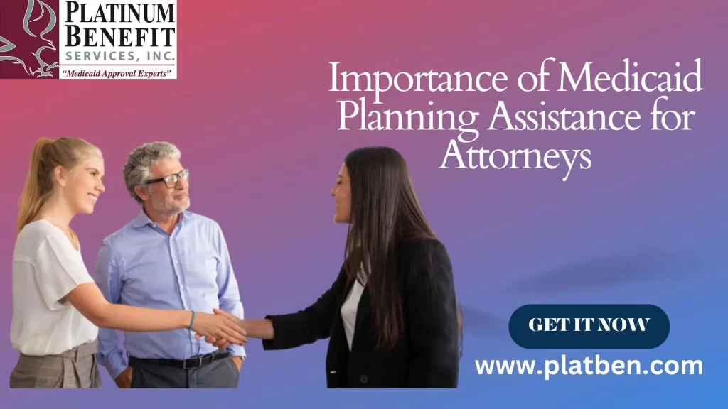 Medicaid Planning Assistance for Attorneys