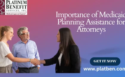 Medicaid Planning Assistance for Attorneys