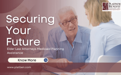 Securing Your Future Elder Law Attorneys Medicaid Planning Assistance