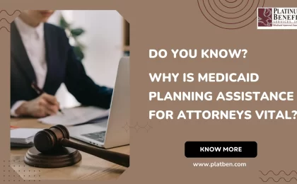 Why is Medicaid Planning Assistance for Attorneys Vital