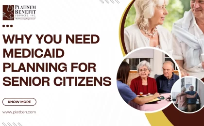 You Need Medicaid Planning for Senior Citizens