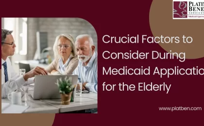 Consider During Medicaid Application for the Elderly