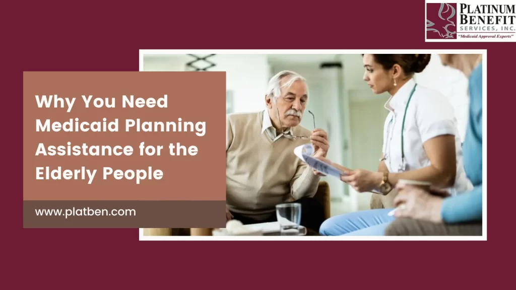 Need Medicaid Planning Assistance for the Elderly
