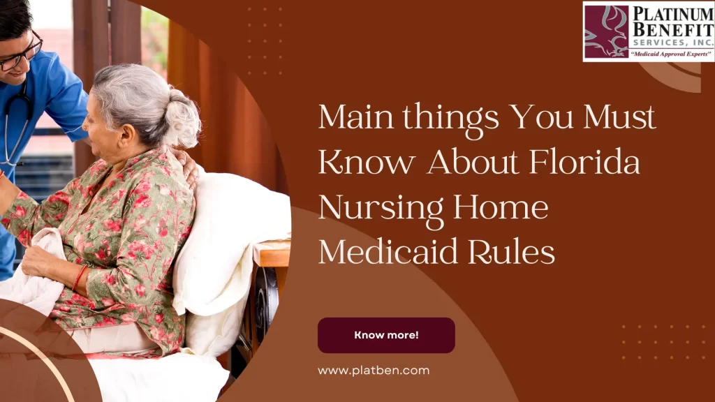 You Must Know About Florida Nursing Home Medicaid Rules