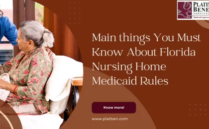 You Must Know About Florida Nursing Home Medicaid Rules