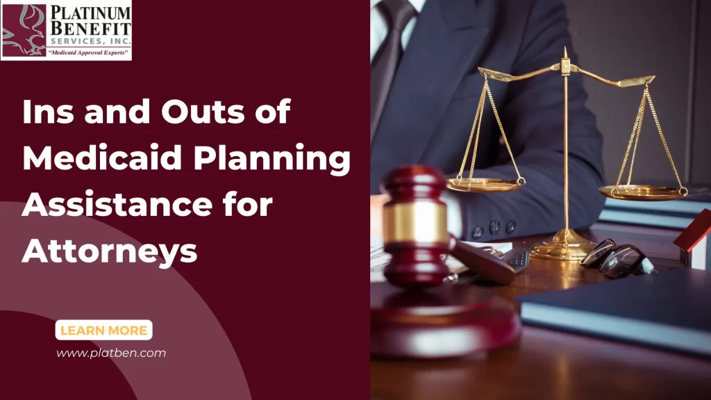 Ins and Outs of Medicaid Planning Assistance for Attorneys