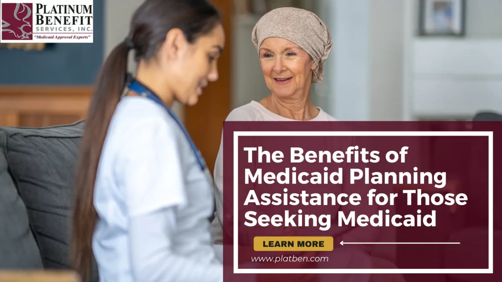 The Benefits of Medicaid Planning Assistance