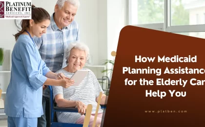 Medicaid Planning Assistance for the Elderly