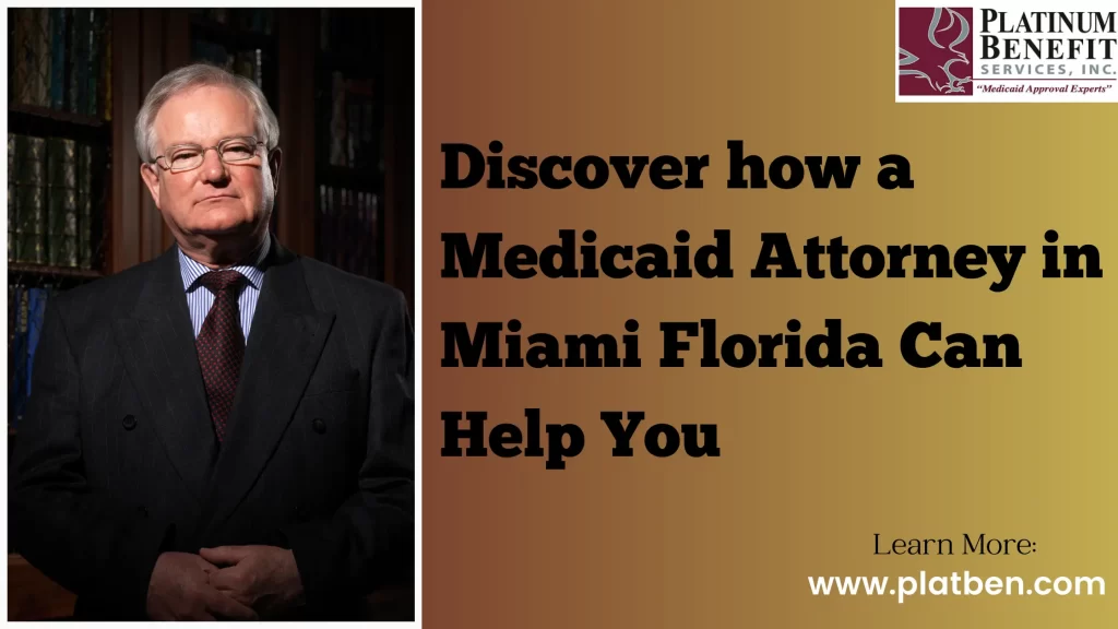 Medicaid Attorney in Miami Florida Can Help You