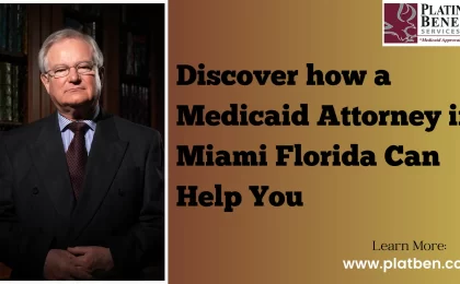 Medicaid Attorney in Miami Florida Can Help You