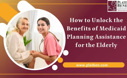 Unlock the Benefits of Medicaid Planning Assistance for the Elderly